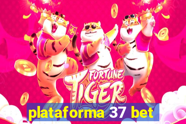 plataforma 37 bet